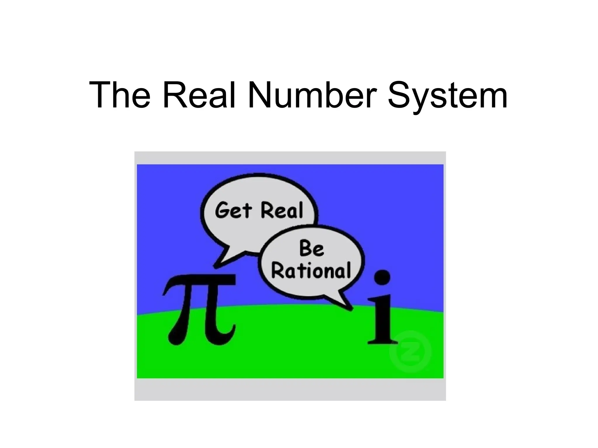 The Real Number System
 