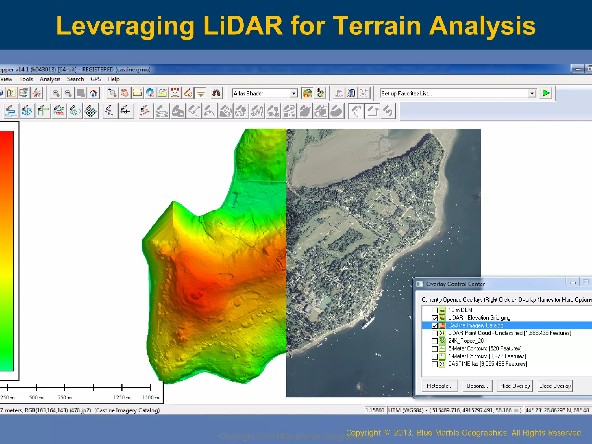 Leveraging LiDAR for Terrain Analysis

Copyright © 2013, Blue Marble Geographics, All Rights Reserved
Copyright 2012 Blue Marble Geographics

 
