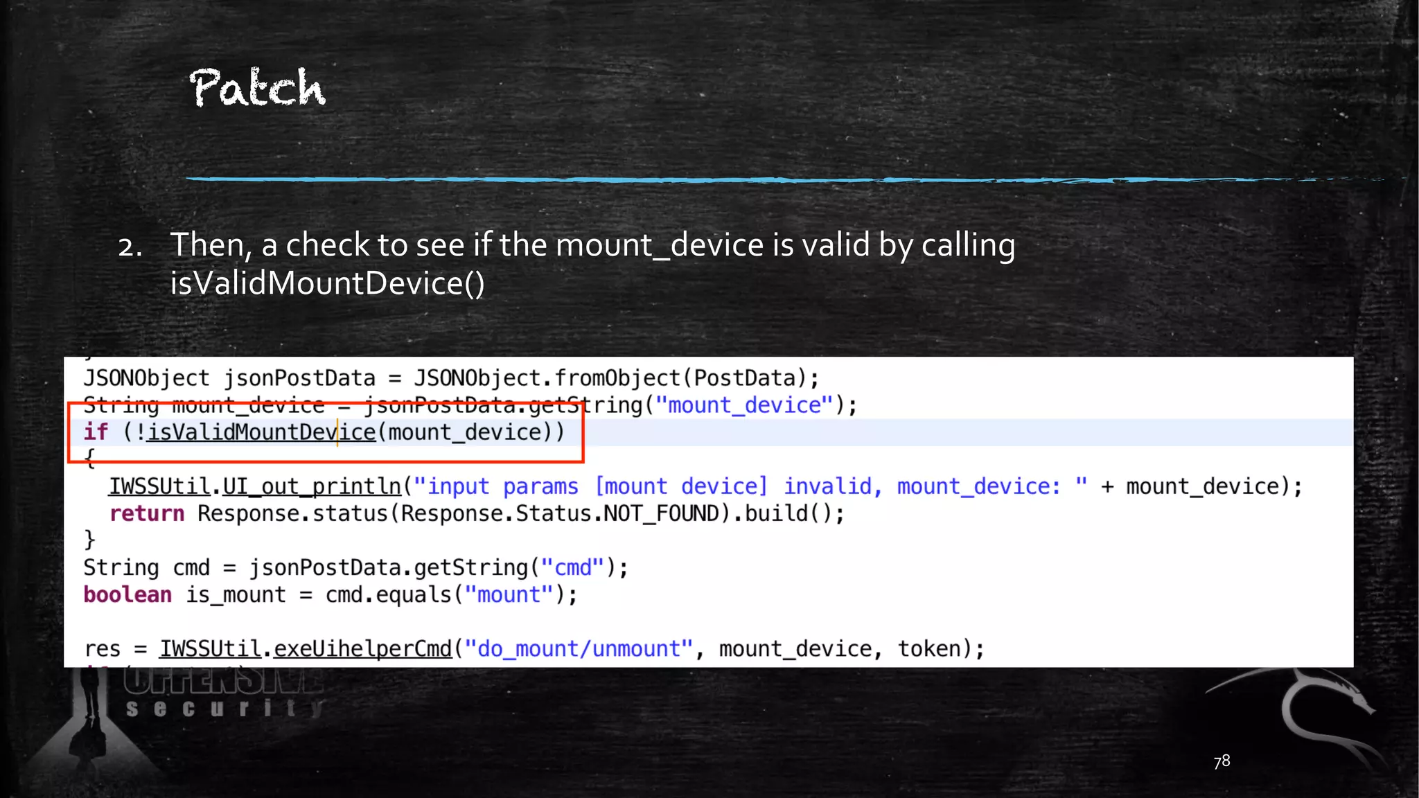 Patch
2. Then, a check to see if the mount_device is valid by calling
isValidMountDevice()
78
 