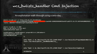 wcs_bwlists_handler Cmd Injection
An exploitation walk through using a zero-day…
25
 