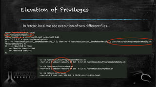 Elevation of Privileges
In /etc/rc.local we see execution of two different files…
27
 