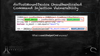doPostMountDevice Unauthenticated
Command Injection Vulnerability
What is exeUihelperCmd anyway?
72
 