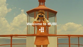 Welcome to MUBI
 