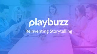 Reinventing Storytelling
 