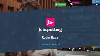 jobspotting.com
Robin Haak
 