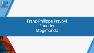 Franz-Philippe Przybyl
Founder
Stegimondo
 