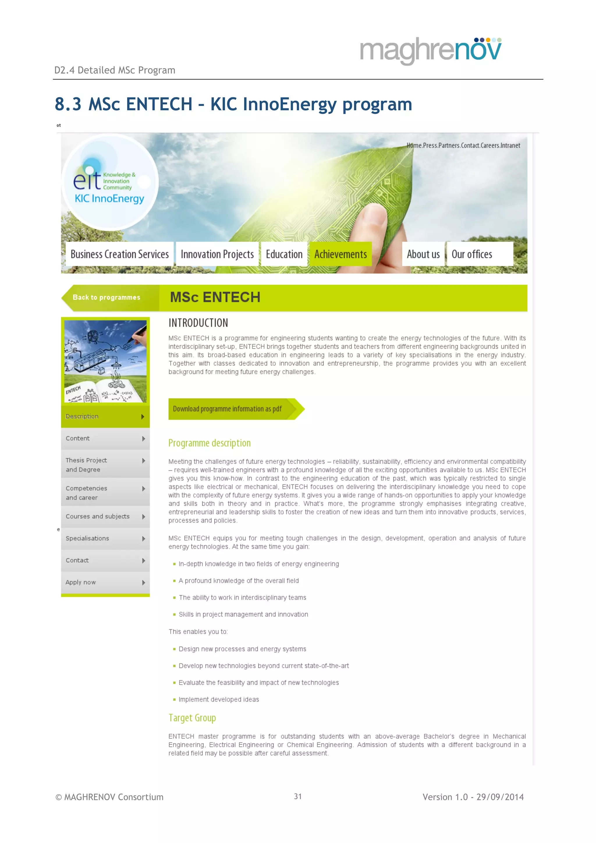 D2.4 Detailed MSc Program
© MAGHRENOV Consortium Version 1.0 - 29/09/201431
8.3 MSc ENTECH – KIC InnoEnergy program
 