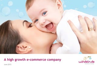 June 2015
A high growth e-commerce company
 