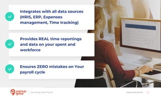 Papaya Global @ NOAH 10
Integrates with all data sources
(HRIS, ERP, Expenses
management, Time tracking)
Provides REAL time reportings
and data on your spent and
workforce
Ensures ZERO mistakes on Your
payroll cycle
 