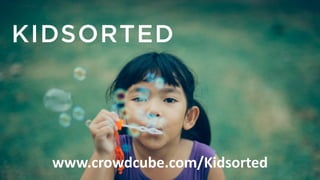 www.crowdcube.com/Kidsorted
 