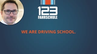 WE ARE DRIVING SCHOOL.
 