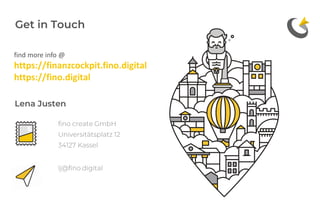 find more info @
https://finanzcockpit.fino.digital
https://fino.digital
 