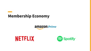 Membership Economy
 