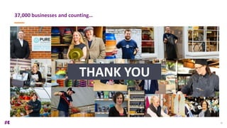 12
37,000 businesses and counting…
THANK YOU
 