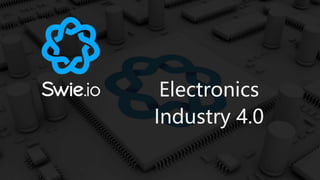 Electronics
Industry 4.0
 