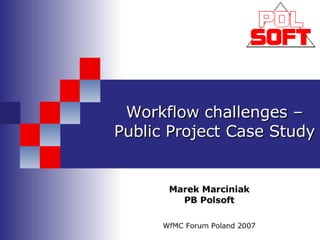 D2 6   Workflow Challanges   Public Project Case Study