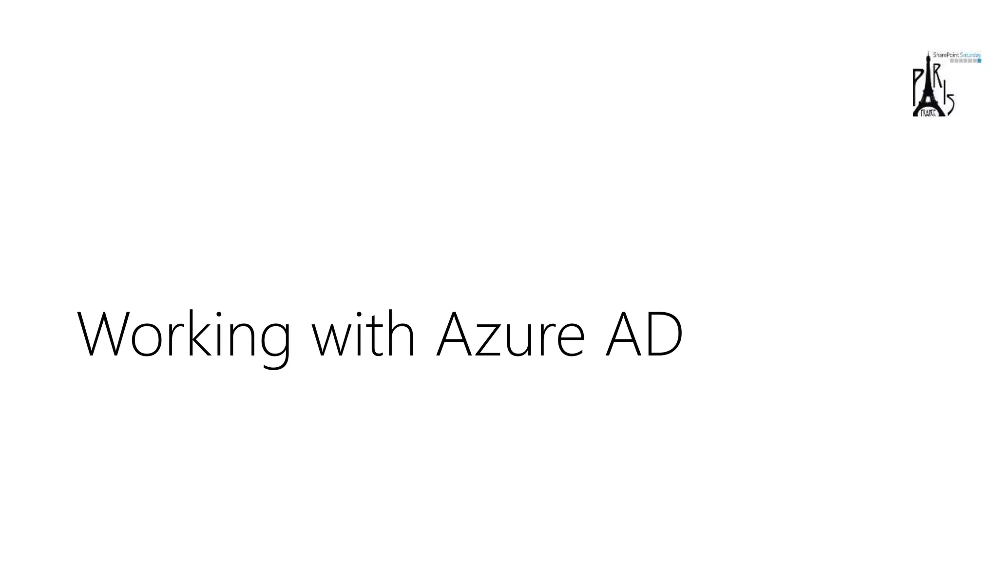 Working with Azure AD
 