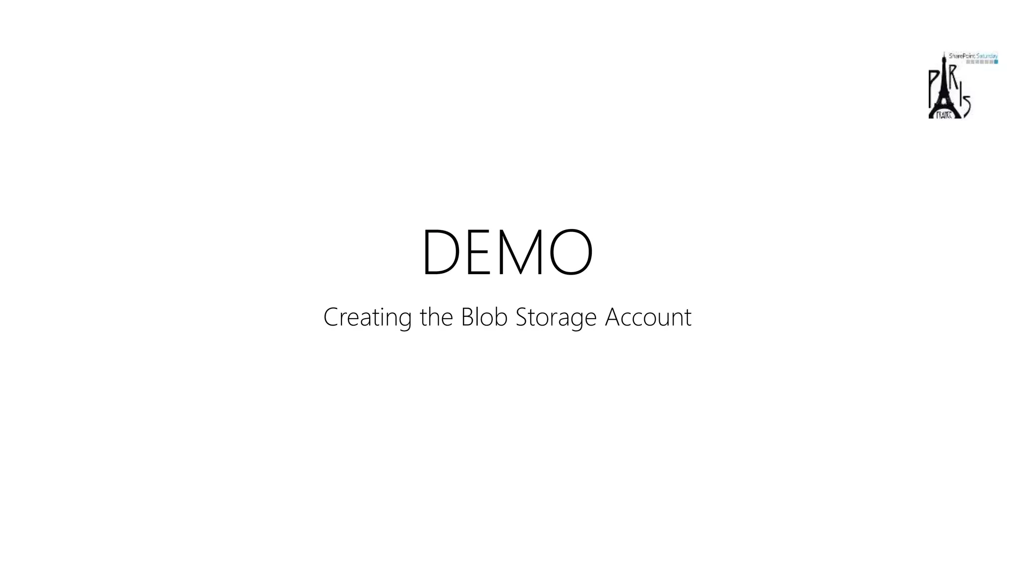 DEMO
Creating the Blob Storage Account
 