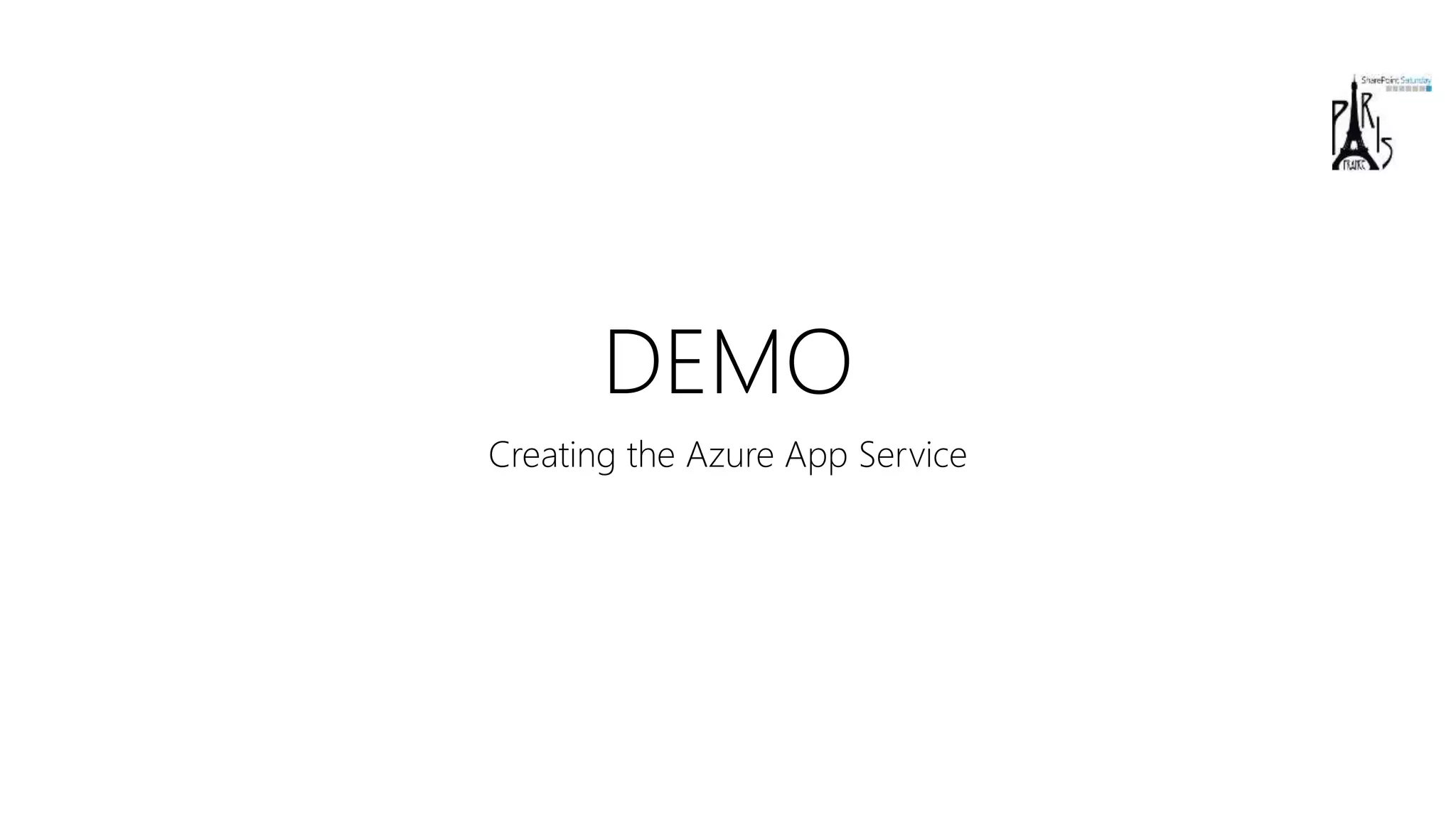 DEMO
Creating the Azure App Service
 