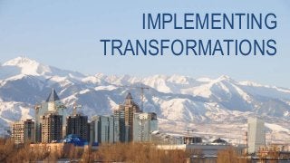 IMPLEMENTING
TRANSFORMATIONS
Photo: Hazlan Abdul Hakim
 