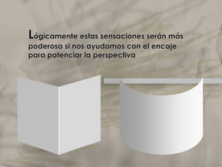 Y si sustituimos la línea de Apeles por un simple degradado de los tonos, nos producirá le sensación de encontrarnos ante una superficie curva.Elclaroscuro