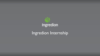 Ingredion Internship
 