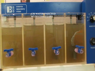 CPI WATER INJECTED
WITH COAGULANT
 