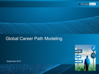 September 2015
Global Career Path Modeling
 