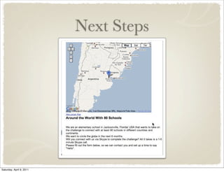 Next Steps
Saturday, April 9, 2011
 