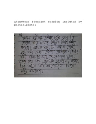 Anonymous feedback session insights by
participants:
 