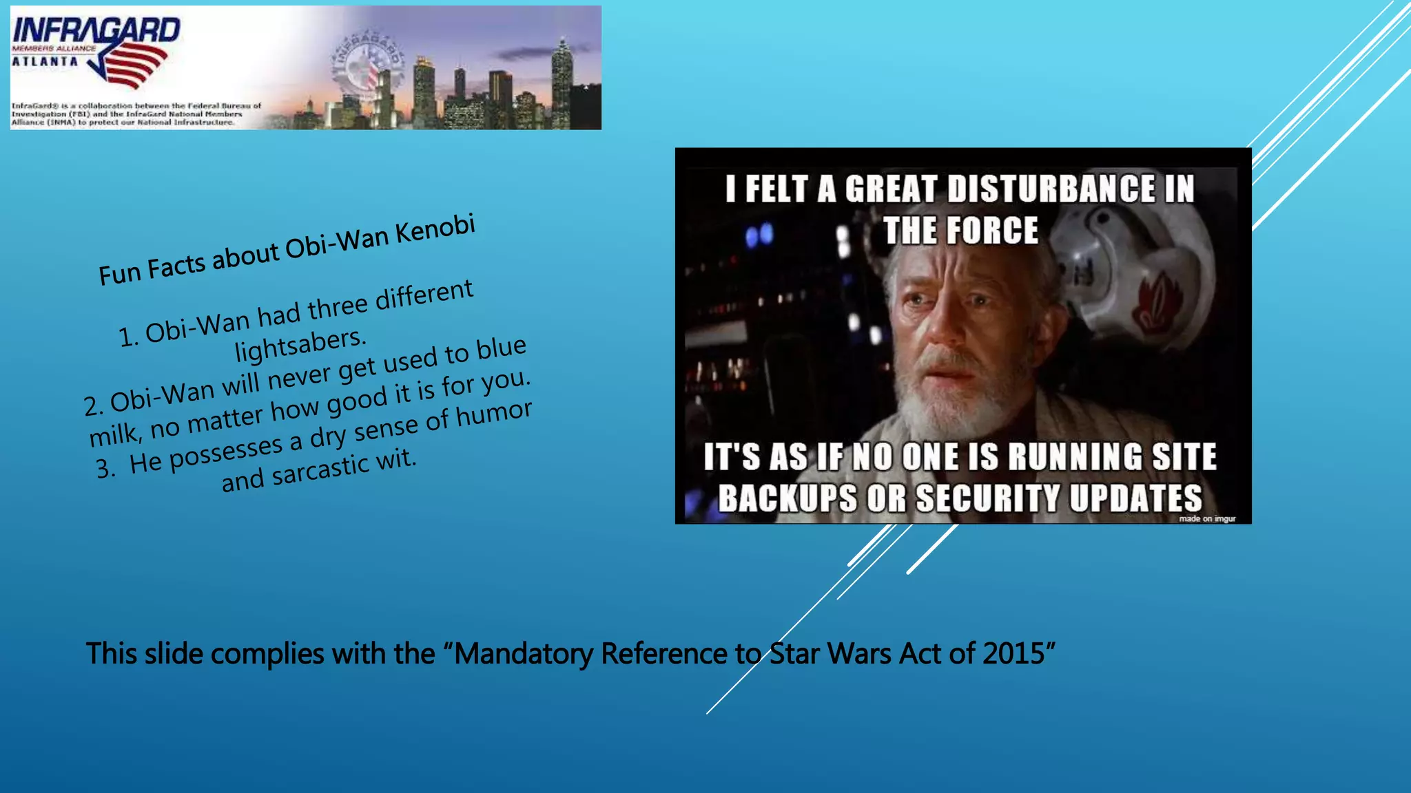 This slide complies with the “Mandatory Reference to Star Wars Act of 2015”
 