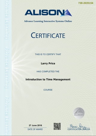 738-2035154
Larry Price
Introduction to Time Management
27 June 2016
Powered by TCPDF (www.tcpdf.org)
 