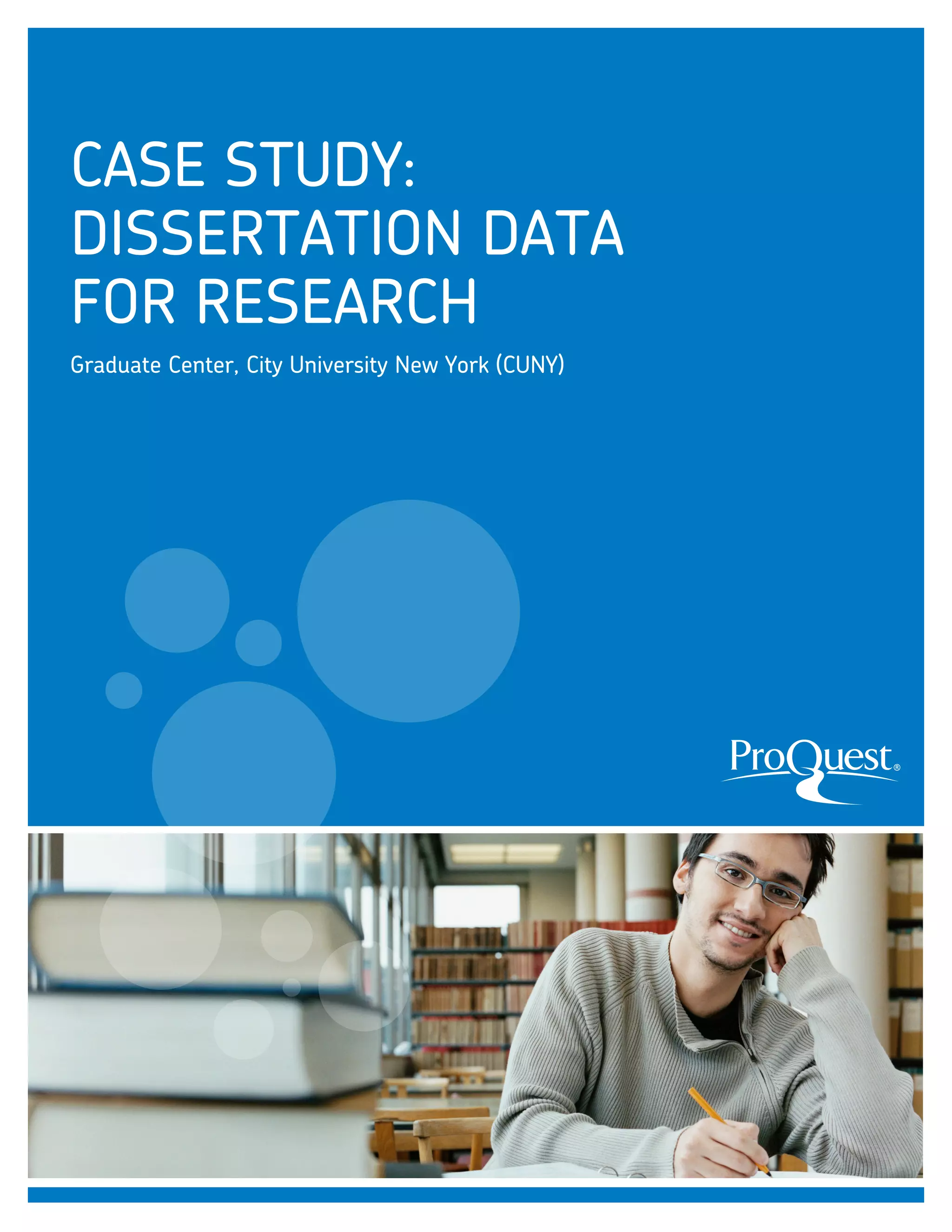 Case Study: Dissertation Data for Research. Graduate Center, City ...