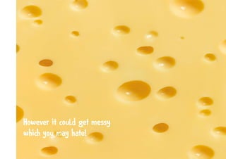 䠀漀眀攀瘀攀爀 椀琀 挀漀甀氀搀 最攀琀 洀攀猀猀礀 
眀栀椀挀栀 礀漀甀 洀愀礀 栀愀琀攀℀
 