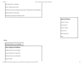 4/14/2015 Work to eliminate nuclear weapons | TheGazette
http://thegazette.com/subject/opinion/letters-to-the-editor/work-to-eliminate-nuclear-weapons-20150403 3/8
Sports  Sections
Hawkeyes Cyclones
Iowa Prep Sports
Podcasts The Hlog
On Iowa Doc's
Office Friday Night
Lights
Meet The Kernels - Cam Booser
Xavier’s Stark has more to show
Don Bosco teen trying to bridge gap between faith, wrestling and his sexual orientation
Regals dominate in season opener
Hill making the transition to linebacker at UNI
Opinion
Residents urged to say no to pipeline
More  Opinion  Headlines
Residents urged to say no to pipeline
Invest in education for a better future
Help raise money to cure Alzheimer’s
Political Cartoon
 