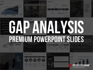 PREMIUM POWERPOINT SLIDES
Gap Analysis
 