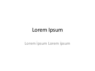 Lorem Ipsum
Lorem ipsum Lorem ipsum

 