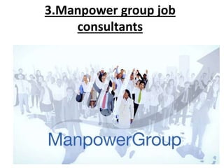 3.Manpower group job
consultants
 