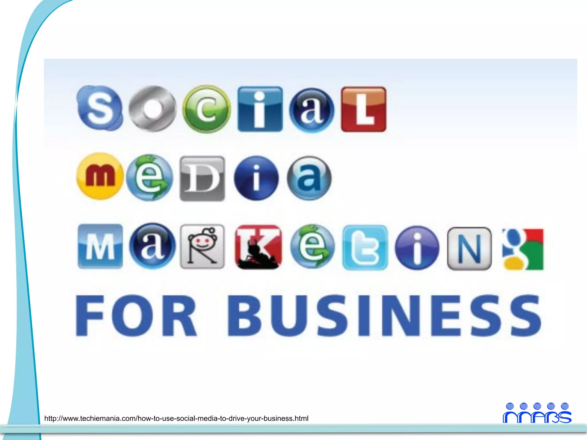 http://www.techiemania.com/how-to-use-social-media-to-drive-your-business.html
 