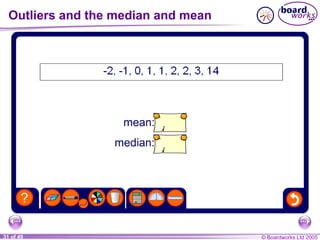 Outliers and the median and mean 