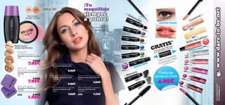 ¡Tu
                                                                                                              maquillaje




                                                                                                                                                                                                                                                                                                                             www.dare-to-be.net
                                         20531             20532
                                        Matte Light       Matte Latte


                                                                                                              siempre                                               
                                                                                                                                                                       De                                                                                                                              r   
                                                                                                                                                                            line                                                                                                                   cto
                                         Con extracto

                                                                                                              a punto!

                                                                                                                                                                                ad                                                                                                         rre
                                       de yogur nutritivo
                                                                                                                                                                                         or                              23085 Purple
                                                                                                                                                                                                                                                                               Co
                                                                                                                                                                                                                           NUEVOS TONOS
                                                                                                                                             Alisha lleva:
                                                                                                                                           Click Very Me
                                                                                                                          Brillo de Labios
                                                                                                                                             23086 Coral                                                                                                                                   Pink
                                                                                                                                                                                                     204                                                                             61
                                                                                                                                                 Very Me                                                                                                                          216
                                                                                                                               Delineador Click                                                           37
                                                                                                                                                                                                               Blac
                                                                                                                                            23085 Purple                                                           k



                                                                                                                                                                                                  20438
                                                                                                                                                                                                            Grey
                                                                                                                                                                                                                                                                                            62 G
                                                                                                                                                                                                                                                                                                  old
                                                                                                                                                                                                                                                                                                       bio        s
                                                                                                                                                                                                                                                                                                  e La
                                                                                                                                                                                                                                         23086 Coral                                     216


                                                                                                                                                                                                                                                                                         od
                                                                                                                                                                                                                                                                        Brill
                                                                                                                                                                                             20439 Brow
                                                                                                                                                                                                               n


                                                                                                                                                                                                                          ATI or         S*
                                                                                                                                                                                                                       GRnect
203
      86 P
          orce
                 lain
                        Matiﬁca la piel y                                                                                                                                                                                                                                                                      23086 Coral
                        corrige imperfecciones                                                                                                                                                                                                                                                           O
                                                                                                                                                                                                                                                                                                    TO N
                                                                                                                                                                                                                        co
                                                                                                                                                                                                                                                                                            VO
                                                                                                                                                                                                                                                                               NUE
                                                                                                                                                                                             20440 Blue
203
      87 Iv
           ory              Very Me
                           Smoothie Foundation                                                                                                                                                                              
                           Maquillaje Vitaminas Very Me                                                                                                                                                 Green
                                                                                                                                                                                                                                          ndo
                                                                                                                                                                                                                                   mpra lick
                                                                                                                                                                                                20441                                                                              r Shimmer
                           30 ml.                                                                                                                                                                                                                                    20522 Clea
203
                                                                                                                                                                                                                                co
                                                                                                                                                                                                                          Click ductos Cte
      88 S
           and
                                                      9,95€
                                           7,95€                                                                                                                                                                          2 pro omáticam
                                                                                                                                                                                                                                         en
                                                                         Very Me Clickit Eyeliner                                                                                                     O NO                       *aut
                                                                                                                                                                                      OT
                                                                                                                                                                                                                                                                    20523 Baby
                                                                                                                                                                                                                                                                                  Pink
203
    89 C
          ocoa
                                                                        Delineador Click Very Me
                                                                        3. 5 ml.                                                                                               N   UEV
                           Very Me
                           No Time for Shine Powder                                        6,95€                                                             23085 Purple

                                                                                                                                                                                ra                                        Cualquier
                                                                                                                                                                            sca
                                                                                                                                                                                                                                                                        Neon
                           Polvos Sueltos Anti-Brillos                                                                                                                                                                                                                            Pink


                                                                                                                                                                     Má
                           Very Me
                          9 g.                                          Very Me Clickit Mascara
                                                                        Máscara de Pestañas Click
                                                                                                       Very Me Clickit Lip Gloss
                                                                                                      Brillo de Labios Click Very Me
                                                                                                                                                                
                                                                                                                                                                                                                        producto Click
                                                      9,95€
                                                                                                                                                                                                                         4,95€
                                                                                                                                                                                                k                                                            2052
                                                                                                                                                                                           Blac

                                           7,95€
                                                                        Very Me                       3. 5 ml.                                                                        35
                                                                                                                                                                                                                                                                  5 Ra
                                                                                                                                                                                                                                                                       spbe
                                                                        3. 5 ml.                                                                                                   204                                                                                      rry
                                                                                                                           6,95€
                                                                                           6,95€




                                                                                                                                                                                                                                                                                                                                Los mejores trucos
                                                                                                                                                                                                                                                       205
                            Very Me Sponges                                                                                                                                                          een                                                 26
                                                                                                                                                                                                    Gr                                                         Che




                                                                                                                                                                                                                                                                                                                                de maquillaje en
                                                                         Very Me Clickit Concealer    Very Me Clickit Connector                                                           4 36                                                                   rry
                           Esponjillas de Maquilllaje                                                                                                                                    20                                                                            Bro
                                                                                                                                                                                                                                                                          wn
                           Very Me                                      Corrector Click Very Me       Conector Click Very Me
                           Tamaño: 4 x 4 x 0.5 cm. Accesorio            3. 5 ml.                      Accesorio.

                           23265                      3,00€                                7,95€      20418                0,75€
                                           1,95€
 