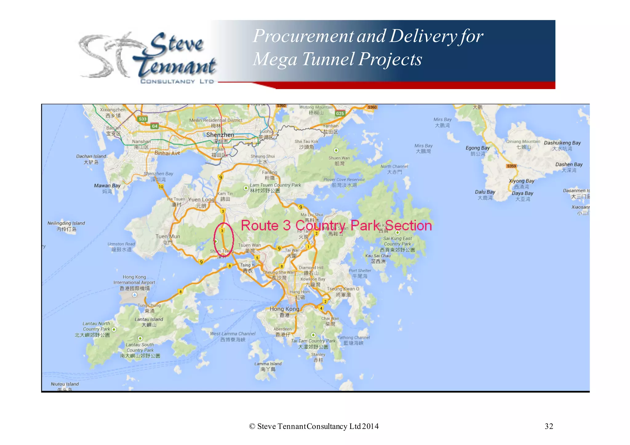 Procurementand Delivery for
Mega Tunnel Projects
© Steve TennantConsultancy Ltd2014 32
 