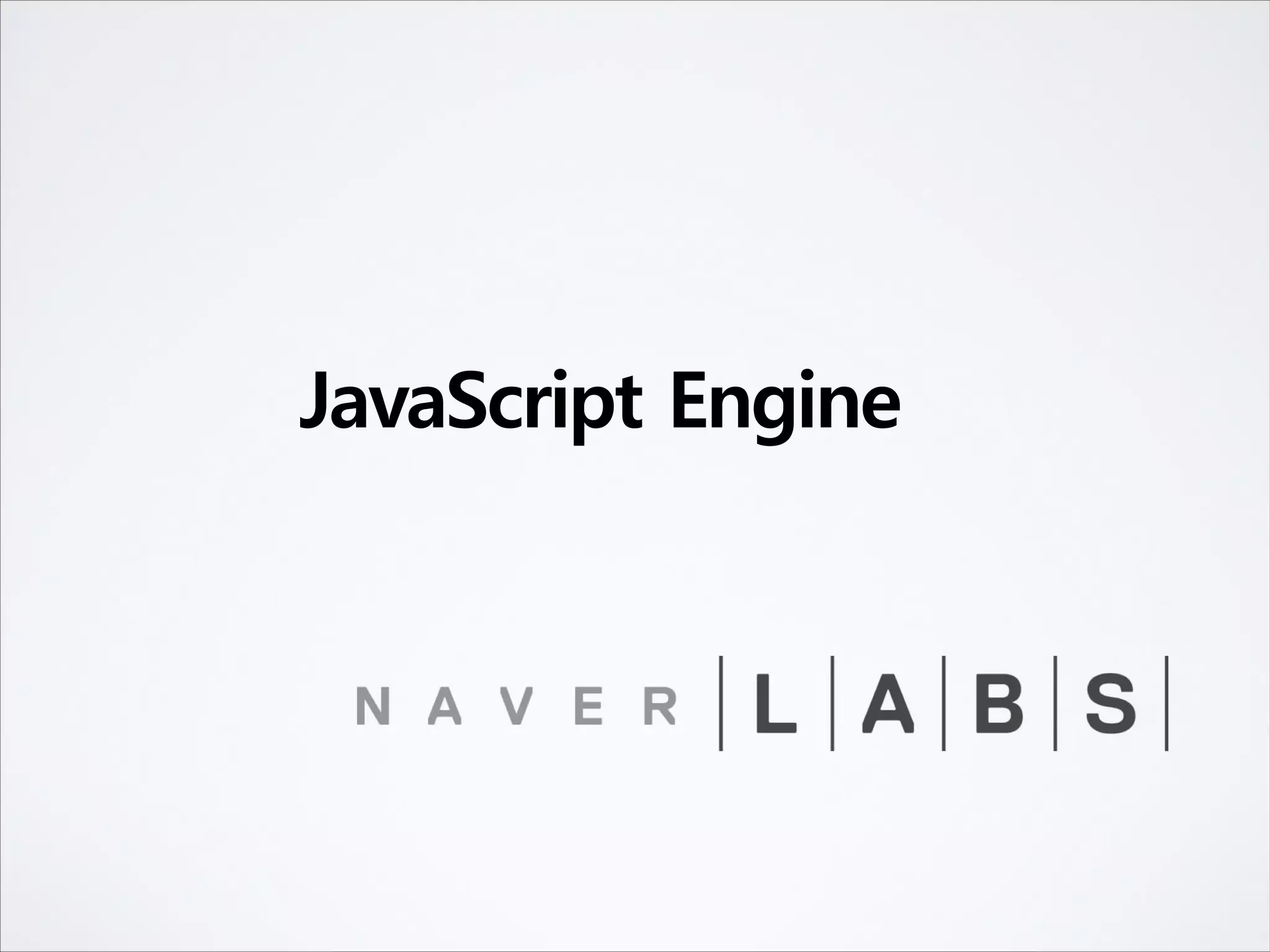 JavaScript Engine
 