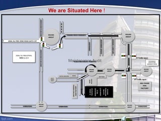 We are Situated Here !
JEBAL ALI FREE ZONE ROAD GATE # 07
1st
Traffic signal
DUBAI INVESMENT PARK # 01
2nd
Traffic signal
ROUND
ABOUT
TOWARDS GREEN COMMUNITY ROUND
ABOUT
ROUND
ABOUT
HOT PACK
ROUND
ABOUT
CAPITAL ENVELOPES NORDIC
AGILITY
ROUND
ABOUT
ABU DHABI
PIPE
FACTORY
ROUND
ABOUT
JEBAL ALI INDUSTRIAL
AREA 1, 2, 3
ROUND
ABOUTLEHBAB ROAD
ROUND
ABOUT
GOVERNMENT
HEALTH & FIRE
EMERGENCY CENTER
LEHBAB ROAD
Maintenance Audit
6
 