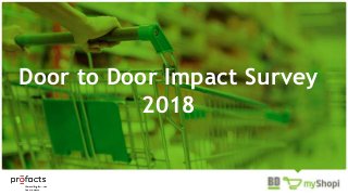 Door to Door Impact Survey
2018
 