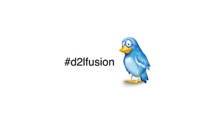 #d2lfusion
 