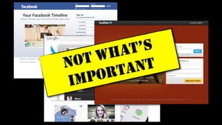NOT WHAT’S
IMPORTANT
 