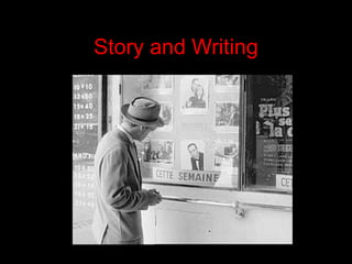 Story and Writing
 