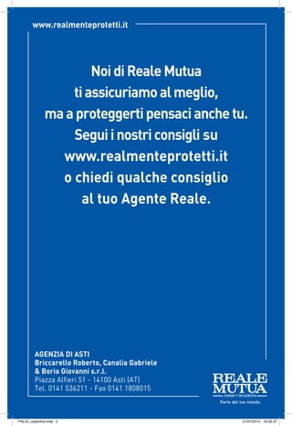 NoidiRealeMutua
tiassicuriamoalmeglio,
maaproteggertipensacianchetu.
Seguiinostriconsigli su
www.realmenteprotetti.it
o ch...