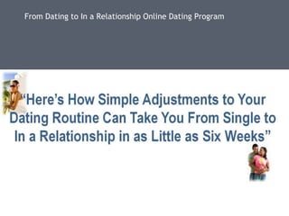 From Dating to In a Relationship Online Dating Program 